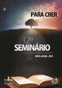12º Sem de Escola Dom e Teologia - Entender para Crer - Pr. Antonio P.